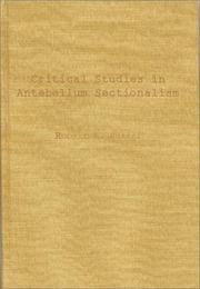 Cover of: Critical studies in antebellum sectionalism | Robert Royal Russel