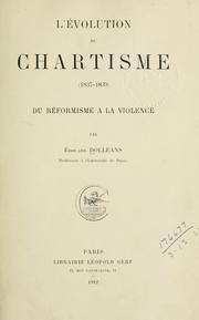 Cover of: L' évolution du Chartisme, 1837-1839: du réformisme à la violence.
