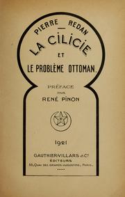 Cover of: La Cilicie et le Problème ottoman [par] Pierre Redan.: Préf. par René Pinon.