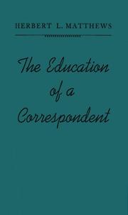 Cover of: The education of a correspondent