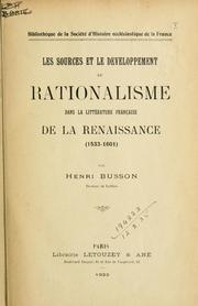 Cover of: Les sources et le développement du rationalisme dans la littérature française de la Renaissance, 1533-1601. by Henri Busson