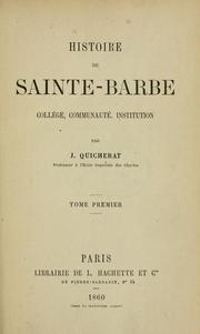 Cover of: Histoire de Sainte-Barbe: collége, communauté, institution
