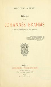 Cover of: Étude sur Johannès Brahms.: Avec le catalogue de ses oeuvre.