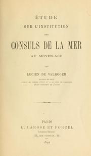 Étude sur l'institution des consuls de la mer au Moyen-Age by Lucien Marie de Valroger