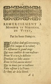 Cover of: Remerciement a Monsievr le Mareschal de Vitry, par les bons Francois. by 