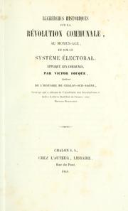 Cover of: Recherches historiques sur la révolution communale au môyen-age, et sur le systeme électoral, appliqué aux communes.