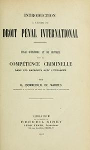 Cover of: Introduction à l'étude du droit penal international: essai d'histoire et de critique sur la competence criminelle dans les rapports avec l'étranger.