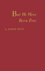 Cover of: But we were born free. by Elmer Holmes Davis