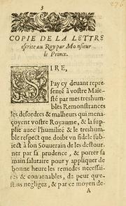 Cover of: Copie de la Lettre Envoyee av Roy par Monsieur le Prince de Condé: pour la paix. Escrite à Sainct Iean d'Angely, le 20. Decembre, 1615