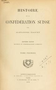 Cover of: Histoire de la confédération suisse. by Alexandre Daguet