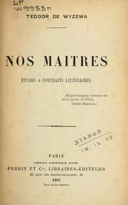 Cover of: Nos maitres: études [et] portraits littéraires.