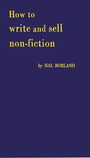 Cover of: How to write and sell non-fiction by Hal Borland