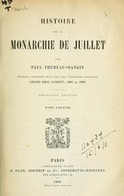 Cover of: Histoire de la Monarchie de Juillet by Thureau-Dangin, Paul