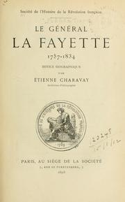 Cover of: Le général La Fayette, 1757-1835: notice biographic