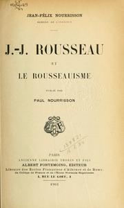 Cover of: J.-J. Rousseau et le Rousseauisme by Jean-Félix Nourrisson