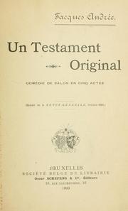 Cover of: Un testament original: comédie de salon en cinq actes.