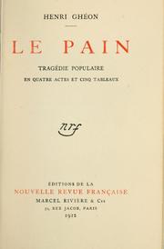 Cover of: Le pain: tragédie populaire en quatre actes et cinq tableaux.