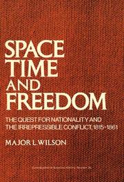 Cover of: Space, time, and freedom: the quest for nationality and the irrepressible conflict, 1815-1861