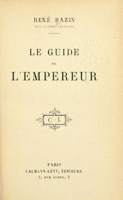 Cover of: Le guide de l'empereur. by René Bazin