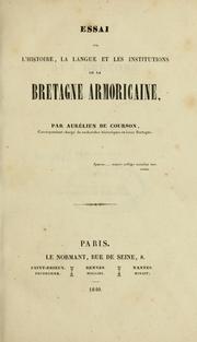 Essai sur l'histoire, la langue et les institutions de la Bretagne armoricaine by Aurélien Courson