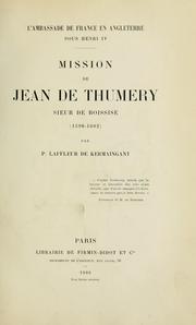 Cover of: L' ambassade de France en Angleterre sous Henri IV. by Pierre Paul Laffleur de Kermaingant