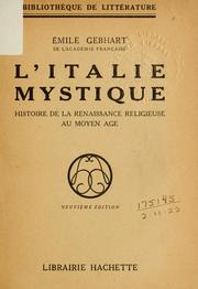 Cover of: L' Italie mystique: histoire de la Renaissance religieuse au moyen age.