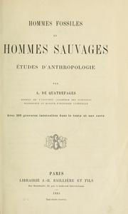 Cover of: Hommes fossiles et hommes sauvages by Armand de Quatrefages de Bréau