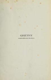 Cover of: Grétry: André-Ernest-Modeste; célèbre compositeur belge