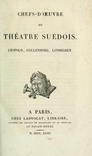 Cover of: Chefs-d'oeuvre du théatre suédois: Léopold, Gyllenborg, Lindegren