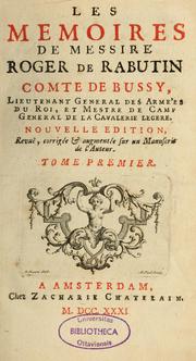 Cover of: mémoires de messire Roger de Rabutin comte de Bussy, lieutenant general des armeés du roy ...
