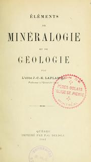 Cover of: Éléments de minéralogie et de géologie by J. C. K. Laflamme