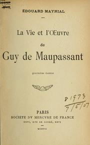 Cover of: La vie et l'oeuvre de Guy de Maupassant. by Édouard Maynial