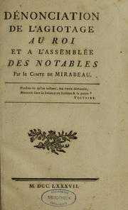 Cover of: Dénonciation de l'agiotage au roi et à l'assemblée des notables \ by Honoré-Gabriel de Riquetti comte de Mirabeau