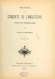 Cover of: Histoire de la conquête de l'Angleterre by Augustin Thierry
