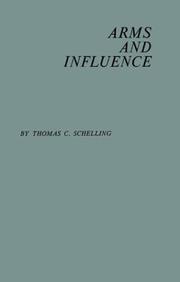 Arms and influence by Thomas C. Schelling