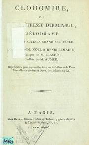 Clodomire, ou, La prêtresse d'Irminsul by P.-J Noël