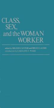 Cover of: Class, sex, and the woman worker