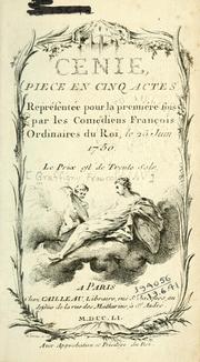 Cover of: Cenie: piece en cinq actes : représentée pour la premiére fois par les Comediens françois ordinaires du roi, le 25. juin 1750.