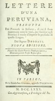 Cover of: Lettere d'una peruviana: tradotte dal francese in italiano, di cui si sono accentuate tutte le voci, per facilitar agli stranieri il modo d'imparar la prosodia di questa lingua