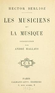 Cover of: Les musiciens et la musique by Hector Berlioz
