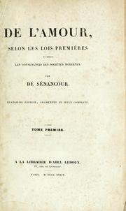 Cover of: De l'amour, selon les lois premières et selon les convenances des sociétés modernes by Etienne Pivert de Senancour