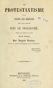 Cover of: Du Protestantisme et de toutes les hérésies dans leur rapport avec le socialisme by Auguste Nicolas
