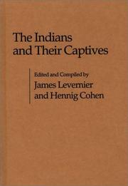 Cover of: The Indians and their captives by James Levernier, Hennig Cohen