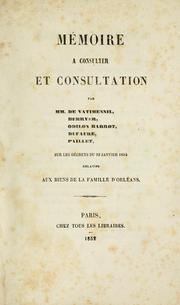 Cover of: Mémoir a consulter et consultation sur les décrets du 22 janvier 1852 relatifs aux biens de la famille d'Orléans by Antoine Francois Henri Lefebvre de Vatimensil