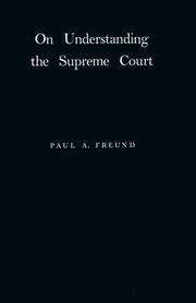 Cover of: On understanding the Supreme Court: a series of lectures delivered under the auspices of the Julius Rosenthal Foundation at Northwestern University School of Law, in April 1949