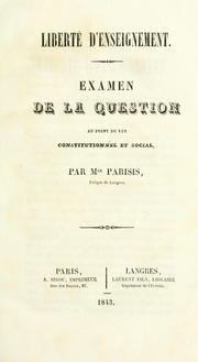 Cover of: Liberté d'enseignement: examen de la question au point de vue constitutionnel et social