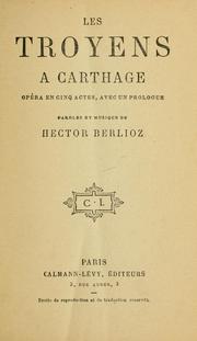 Cover of: Les Troyens à Carthage: opéra en cinq actes, avec un prologue