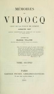 Cover of: Mémoires de Vidocq: chef de la police de sûreté jusqu'en 1827, ensuite propriétaire et fabricant de papier à Saint-Mandé
