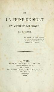 Cover of: De la peine de mort en matière politique by François Guizot