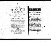 Cover of: Des mots à la mode, et des nouvelles façons de parler: avec des observations sur diverses matières d'agir & de s'exprimer : et un discours en vers sur les mêmes matières.